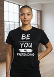 Be You No Pretending crewneck tshirt